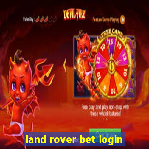 land rover bet login